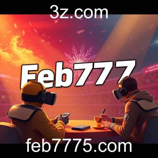 A Ascensão do Feb777 e o Impacto no Mundo dos Jogos